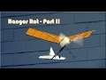 Hangar Rat Indoor Rubber Band Powered Model Aircraft Part II