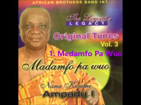 Nana Kwame Ampadu-Legends Legacy Vol 3 Madanfo Pa Wuo