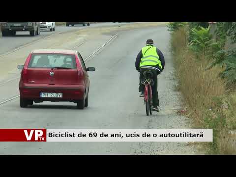 Biciclist de 69 de ani, ucis de o autoutilitară