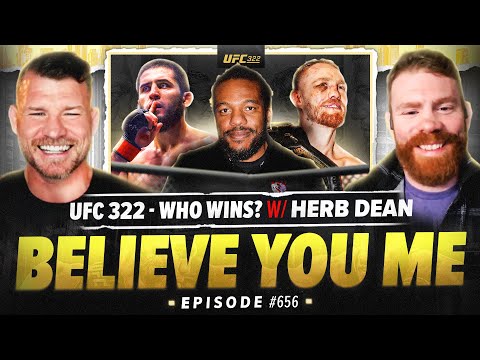 BISPING'S BELIEVE YOU ME Podcast:  656: UFC 322 Preview Ft. Herb Dean