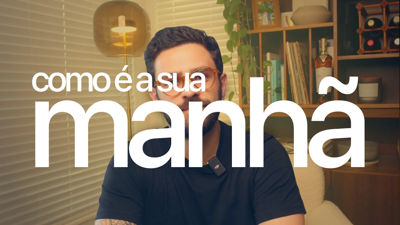 Rotina Matinal PERFEITA e Simples (Segundo a CIÊNCIA)