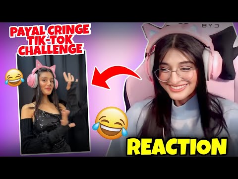 Payal Reaction On Her Cringe TikTok Video🤣 Payal Reaction On Her Cringe TikTok Video🤣