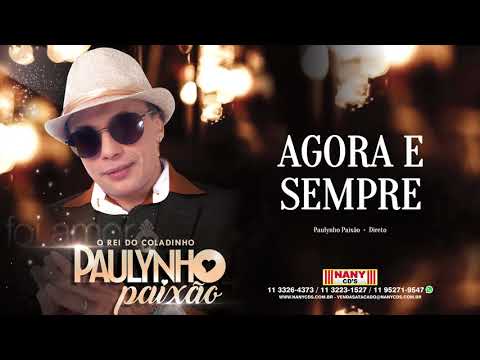 Paulynho Paixão - Agora e Sempre