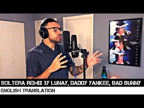 Soltera Remix by Lunay X Daddy Yankee X Bad Bunny (ENGLISH TRANSLATION)