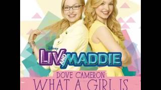 Dove Cameron - What a girl is feat. Christina Grimmie and Baby Kaely From Disney&#39;s Liv and Maddie