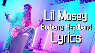 Lil Mosey - Burberry Headband [Lyrics]