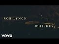 Rob Lynch - Whiskey