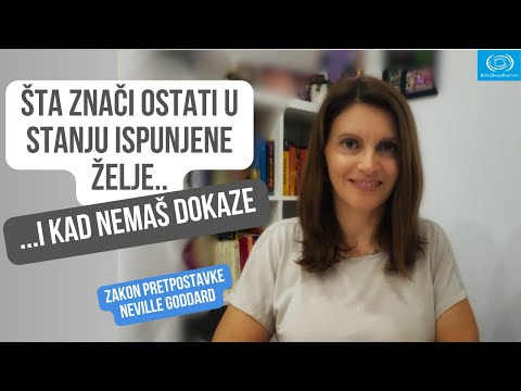 Šta znači ostati u stanju ispunjene želje – i kad nemaš dokaze| KreirajSvojuStvarnost | Nevil Godard
