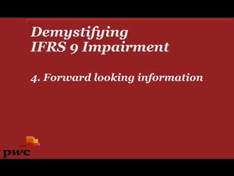 PwC's Demystifying IFRS 9 Impairment - 4. Forward looking information