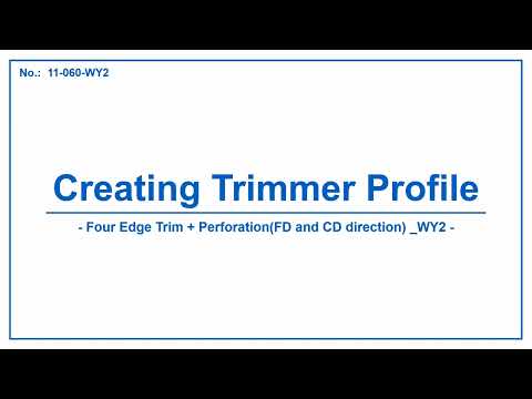 No.11-060 Creating Trimmer Profile (Four Edge Trim + Perforation FD and CD direcitons)_WY2