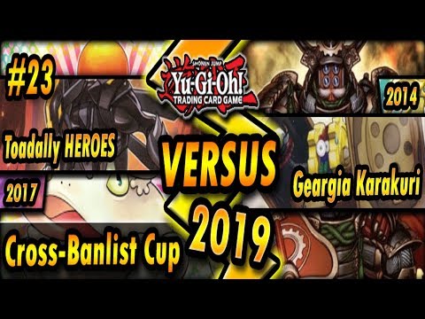 Toadally HEROES (2017) vs. Geargia Karakuri (2014) | Cross-Banlist Cup 2019