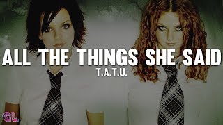 Download lagu t.A.T.u. - All the Things She Said (Lyrics) mp3