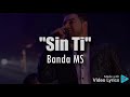 BANDA MS- SIN TI