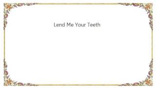 Devendra Banhart - Lend Me Your Teeth Lyrics