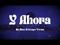 6ix9ine Grupo Firme Y Ahora Letra Lyrics