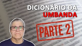 Umbanda de A a Z: Entenda a Linguagem do Terreiro [PARTE 2]