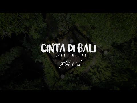Prateek & Eesha | Bali, Indonesia | Cinta Di Bali (Love in Bali) | Pre-Wedding by CineLove