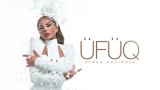 Aygün Kazımova - Üfüq (Rəsmi Musiqi)