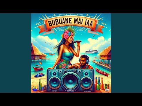 Bubuane Mai Iaa (feat. DJ Williams & Mr. Udollar)