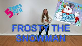 Fun Holiday Dance Choreography To Frosty The Snowman
