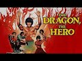 The Dragon The Hero Дракон герой John Liu
