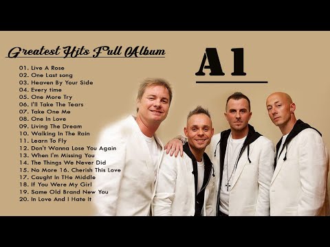 A1 Greatest Hits Full Album 2020 - A1 Best Songs - A1 Band Collection 2020