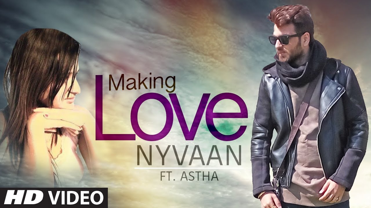 Making Love (Title) Lyrics  | Making Love | Nyvaan, Astha | Aastha Gill, Nyvaan | Nyvaan