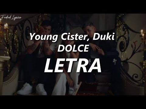 Young Cister, Duki - DOLCE 🔥| LETRA