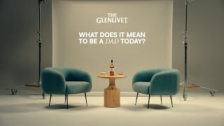 The Glenlivet Father's Day | What Does It Mean To Be A Dad Today?
