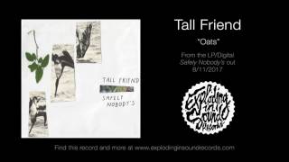 Tall Friend - "Oats"
