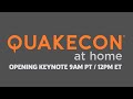 Quakecon At Home Opening Ceremony Live