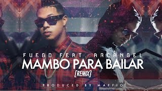 Fuego - Mambo Para Bailar ft. Arcangel (Remix) [Official Audio]
