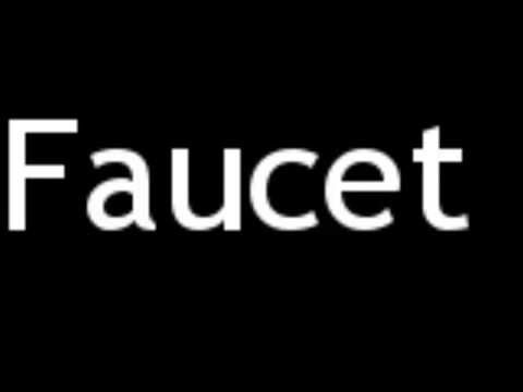 How to Pronounce Faucet