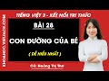 Giải sgk Tiếng Việt lớp 3 - Bài 28: Con đường của bé