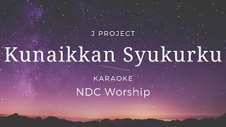 Download lagu Kunaikkan Syukurku | NDC Worship | Karaoke | Minus one | Lyrics | HQ Audio | Chords mp3 Download lagu Kunaikkan Syukurku | NDC Worship | Karaoke | Minus one | Lyrics | HQ Audio | Chords mp3