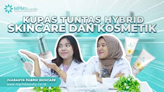 Download lagu Kupas Tuntas Hybrid Skincare dan Kosmetik mp3