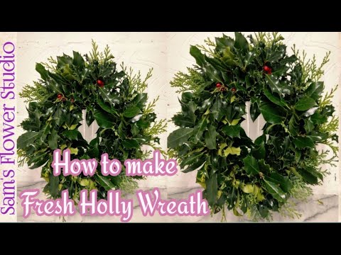 How to make Fresh Holly Wreath |Wreath making Basics |Easy DIY By Sam's Flower Studio