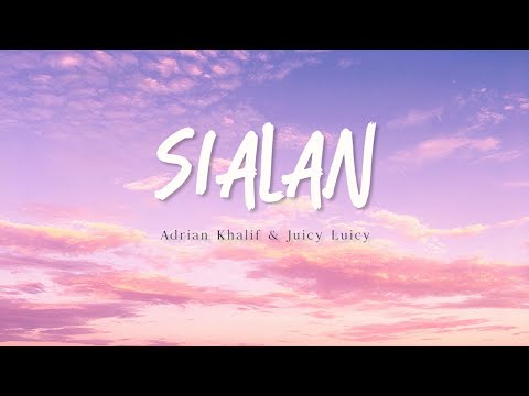 Adrian Khalif & Juicy Luicy - Sialan (Lirik Lagu Aesthetic)