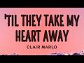 Til They Take My Heart Away Clair Marlo Lyrics