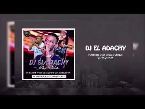 DJ EL ADACHY GOUROTCHÊ EN FEAT CHOUCHOU SALVADOR ET ANDERSON