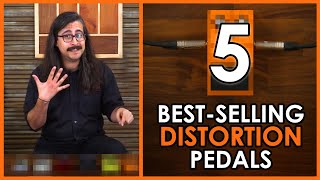 5 Best-Selling Distortion and Overdrive Pedals