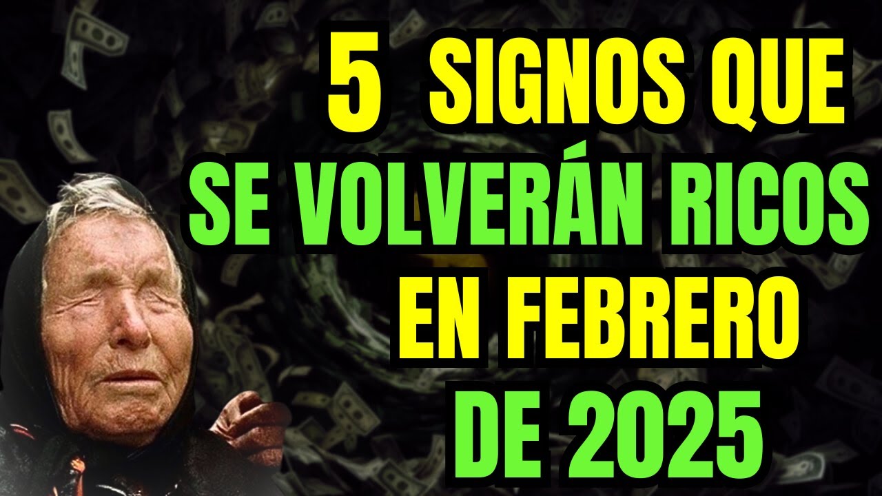 BABA VANGA predijo: Este SIGNO será MUY RICO en 2025. Estos 5 signos serán los más AFORTUNADOS