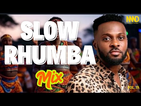 DJ Naad - Slow Rhumba Mix 2025 vol.19  Ft Koffi Olomide, Fally Ipupa, Ferre Gola, Ibrator, Innoss'b