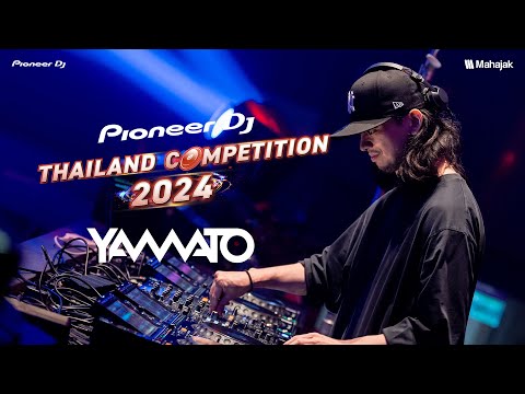 Yamato Special Guest | Pioneer DJ Thailand Competition 2024 | Final Round