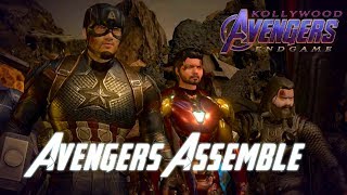 Kollywood Avengers - Endgame - Avengers Assemble S