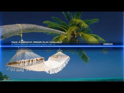 [DJ-SET] take a moment. press play. chillout // Deep House Chill Mix 2013