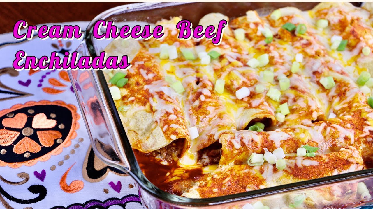 Cream Cheese Beef Enchiladas