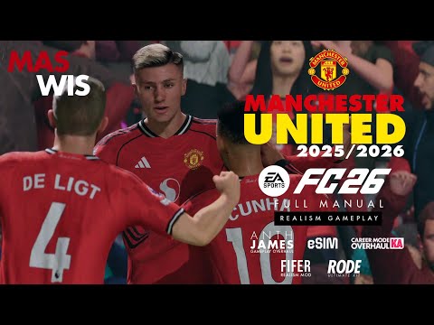 Manchester United FC26 Career Mode - FUMA Realism | AnthJames eSIM KIARIKA FIFER RODE |
