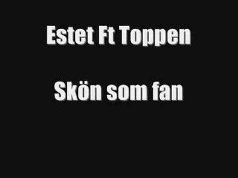 Estet Ft Toppen - skön som fan