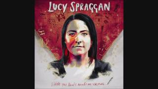Lucy Spraggan - I Don't Live There Anymore (album version)